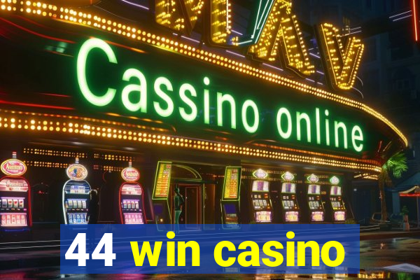 44 win casino